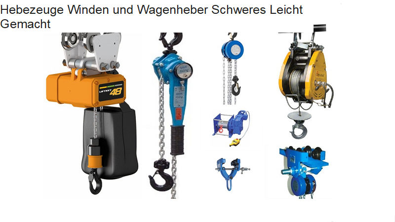 Hebezeuge Winden und Wagenheber Schweres Leicht Gemacht